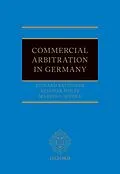 E-Book (epub) Commercial Arbitration in Germany von Richard Kreindler, Reinmar Wolff, Markus S. Rieder
