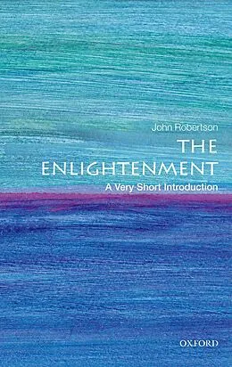 E-Book (epub) The Enlightenment von John Robertson