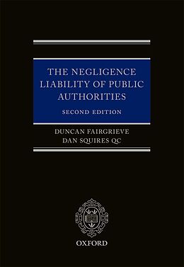 E-Book (pdf) The Negligence Liability of Public Authorities von Duncan Fairgrieve, Dan Squires QC