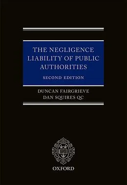 E-Book (pdf) The Negligence Liability of Public Authorities von Duncan Fairgrieve, Dan Squires QC