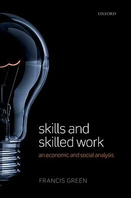 E-Book (pdf) Skills and Skilled Work von Francis Green