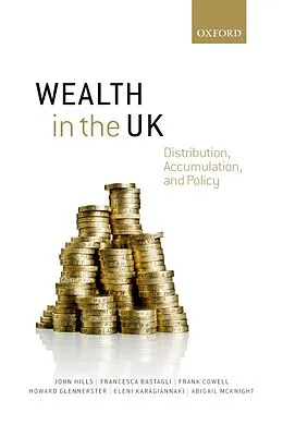 E-Book (pdf) Wealth in the UK von John Hills, Francesca Bastagli, Frank Cowell