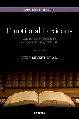 E-Book (pdf) Emotional Lexicons von Ute Frevert, Christian Bailey, Pascal Eitler