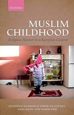 E-Book (pdf) Muslim Childhood von Jonathan Scourfield, Sophie Gilliat-Ray, Asma Khan