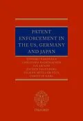 ePUB Patent Enforcement in the US, Germany and Japan von Toshiko Takenaka, Christoph Rademacher, Jan Krauss