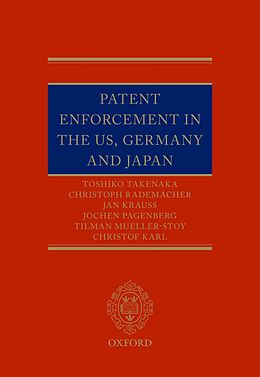 E-Book (epub) Patent Enforcement in the US, Germany and Japan von Toshiko Takenaka, Christoph Rademacher, Jan Krauss