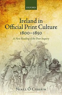 PDF Ireland in Official Print Culture, 1800-1850 von Niall Ó Ciosáin