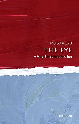 E-Book (epub) The Eye: A Very Short Introduction von Michael F. Land