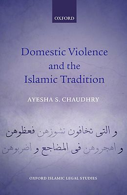 eBook (epub) Domestic Violence and the Islamic Tradition de Ayesha S. Chaudhry