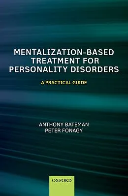 E-Book (pdf) Mentalization-Based Treatment for Personality Disorders von Anthony Bateman, Peter Fonagy