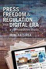 E-Book (epub) Press Freedom and Regulation in a Digital Era von Irini Katsirea