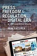 E-Book (epub) Press Freedom and Regulation in a Digital Era von Irini Katsirea