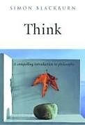 Fester Einband Think: A Compelling Introduction to Philosophy von Simon Blackburn