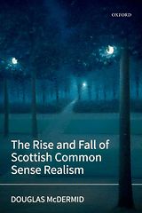 eBook (pdf) The Rise and Fall of Scottish Common Sense Realism de Douglas Mcdermid