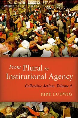 E-Book (epub) From Plural to Institutional Agency von Kirk Ludwig