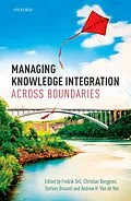 E-Book (pdf) Managing Knowledge Integration Across Boundaries von Christian Berggren, Stefano Brusoni, Andrew van de Ven