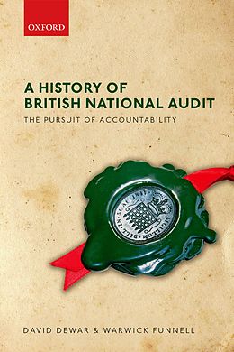 E-Book (pdf) A History of British National Audit: von David Dewar, Warwick Funnell