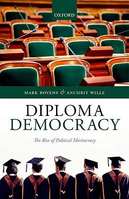 E-Book (epub) Diploma Democracy von Mark Bovens, Anchrit Wille
