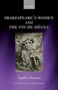 E-Book (pdf) Shakespeare's Women and the Fin de Siècle von Sophie Duncan