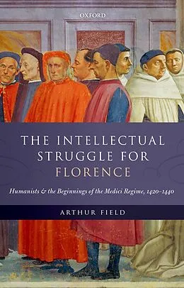 E-Book (epub) The Intellectual Struggle for Florence von Arthur Field