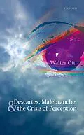 E-Book (epub) Descartes, Malebranche, and the Crisis of Perception von Walter Ott