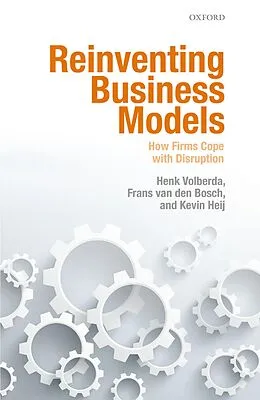 E-Book (pdf) Reinventing Business Models von Henk Volberda, Frans van den Bosch, Kevin Heij
