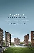 E-Book (pdf) Symbolic Management von James Westphal, Sun Hyun Park