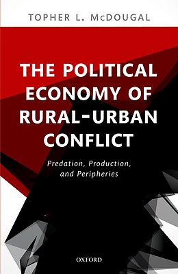 eBook (epub) The Political Economy of Rural-Urban Conflict de Topher L. McDougal