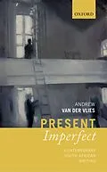 E-Book (pdf) Present Imperfect von Andrew van der Vlies
