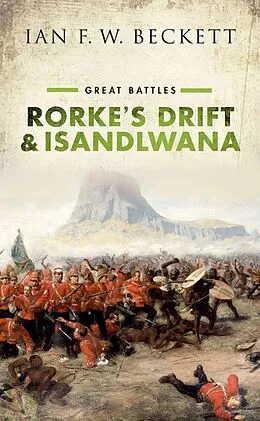 E-Book (pdf) Rorke's Drift and Isandlwana von Ian F. W. Beckett
