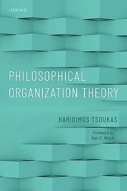 E-Book (epub) Philosophical Organization Theory von Haridimos Tsoukas