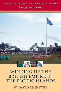 E-Book (epub) Winding up the British Empire in the Pacific Islands von W. David McIntyre