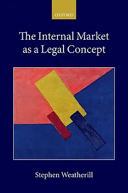 E-Book (pdf) The Internal Market as a Legal Concept von Stephen Weatherill