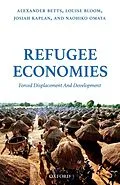 E-Book (epub) Refugee Economies von Alexander Betts, Louise Bloom, Josiah Kaplan