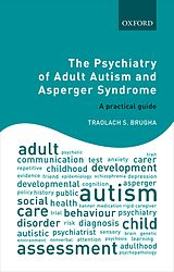 eBook (pdf) The Psychiatry of Adult Autism and Asperger Syndrome de Traolach S. Brugha