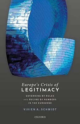 E-Book (epub) Europe's Crisis of Legitimacy von Vivien A. Schmidt