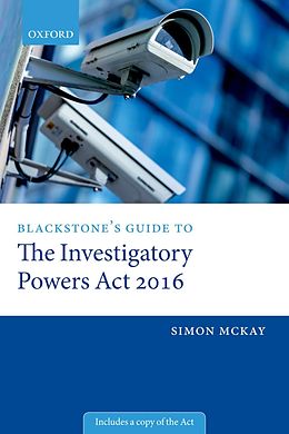 E-Book (epub) Blackstone's Guide to the Investigatory Powers Act 2016 von Simon McKay