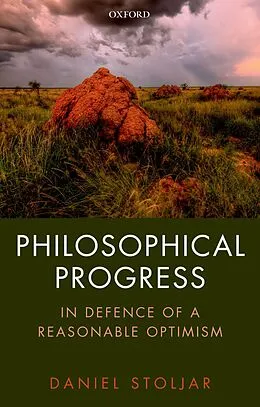 PDF Philosophical Progress von Daniel Stoljar