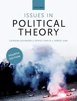 E-Book (epub) Issues in Political Theory von Catriona McKinnon, Robert Jubb, Patrick Tomlin