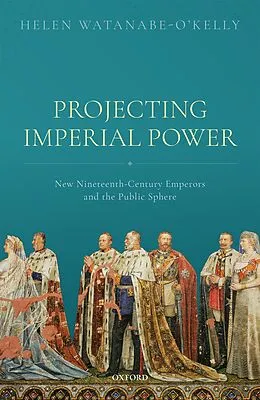 E-Book (pdf) Projecting Imperial Power von Helen Watanabe-O'Kelly