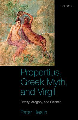 eBook (pdf) Propertius, Greek Myth, and Virgil de Peter J. Heslin