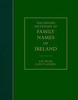 E-Book (epub) The Oxford Dictionary of Family Names of Ireland von Kay Muhr, Liam Ó Haisibéil