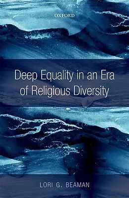 ePUB Deep Equality in an Era of Religious Diversity von Lori G. Beaman