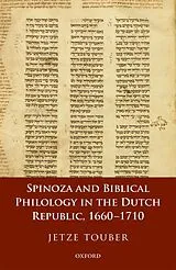 E-Book (epub) Spinoza and Biblical Philology in the Dutch Republic, 1660-1710 von Jetze Touber