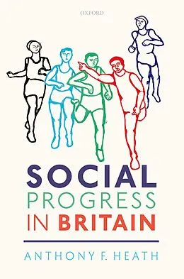 E-Book (pdf) Social Progress in Britain von Anthony F. Heath, Elizabeth Garratt, Anthony F. Heath
