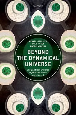 ePUB Beyond the Dynamical Universe von Michael Silberstein, W. M. Stuckey, Timothy McDevitt