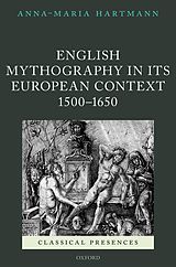 eBook (pdf) English Mythography in its European Context, 1500-1650 de Anna-Maria Hartmann