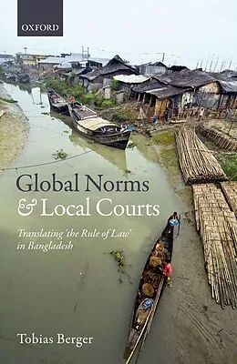 E-Book (pdf) Global Norms and Local Courts von Tobias Berger