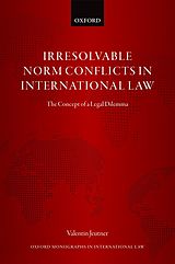 eBook (epub) Irresolvable Norm Conflicts in International Law de Valentin Jeutner