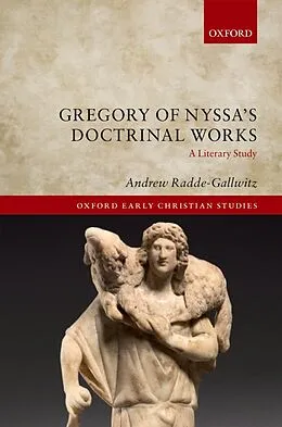 E-Book (epub) Gregory of Nyssa's Doctrinal Works von Andrew Radde-Gallwitz